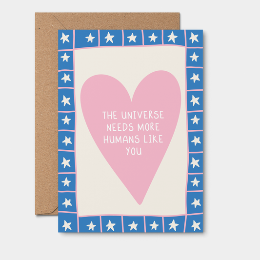 Universe Needs | Appreciation Card | Friendship Card 