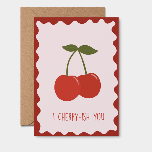 Cherry-ish You | LOVE CARD, anniversary, birthday, thank you